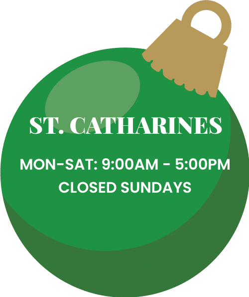 St. Catharines's Hours of Operation Monday: 9:00am - 5:00pm Tuesday: 9:00am - 5:00pm Wednesday: 9:00am - 5:00pm Thursday: 9:00am - 5:00pm Friday: 9:00am - 5:00pm Saturday: 9:00am - 5:00pm