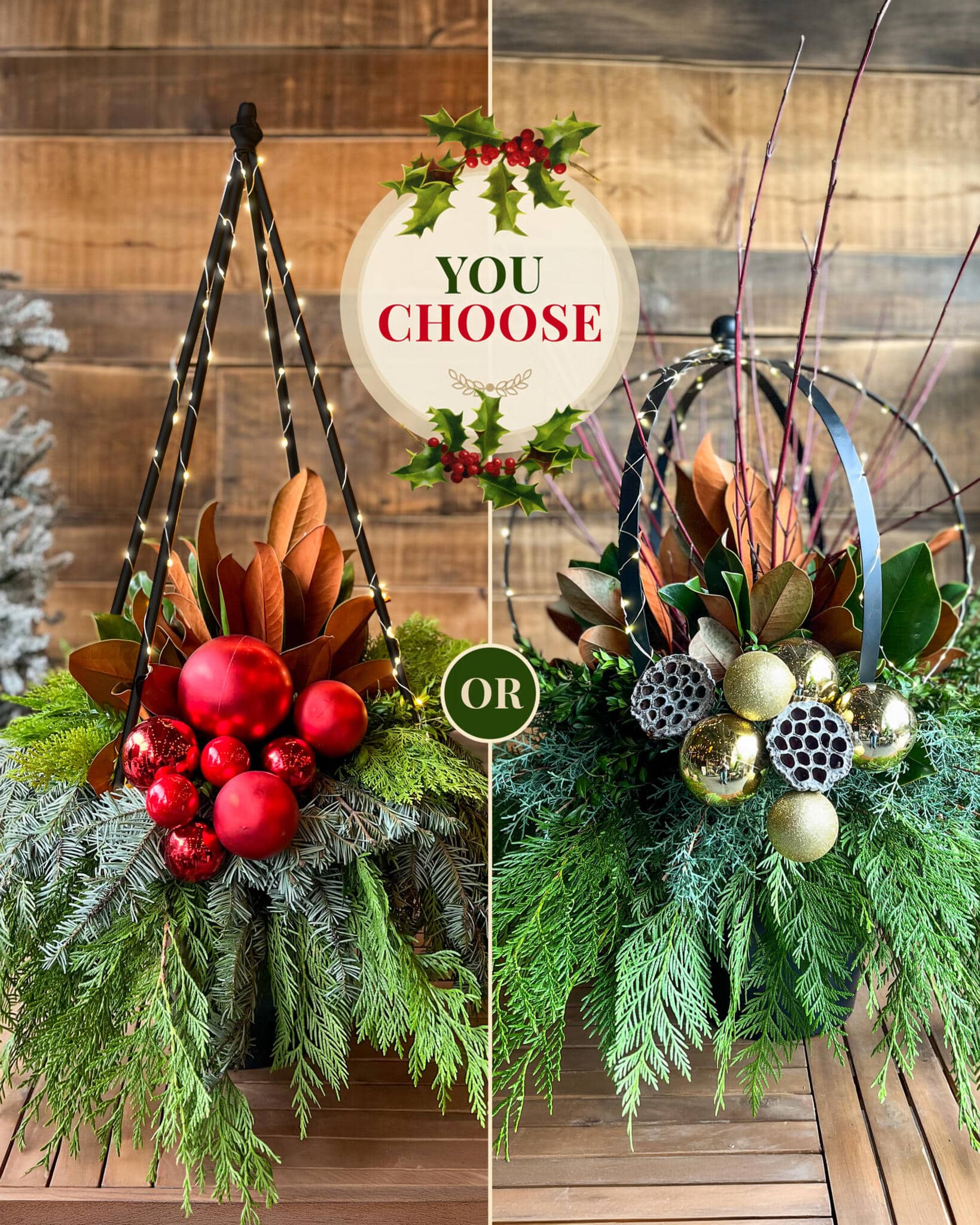 A promotional graphic titled You Choose showing two festive winter urns side by side: on the left a red-themed urn with a lit twig pyramid, red ornaments and fresh greenery, and on the right a gold-themed urn with a hoop frame, gold ornaments, lotus pods and birch twigs.